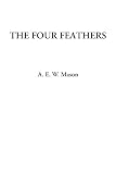 Mason, A. E. W.: The Four Feathers