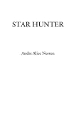 Norton, Andre: Star Hunter Norton, Andre: Star Hunter