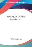 Davids, T. W. Rhys: Dialogues of the Buddha Davids, T. W. Rhys: Dialogues of the Buddha