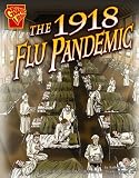 Krohn, Katherine E.: The 1918 Flu Pandemic Krohn, Katherine E.: The 1918 Flu Pandemic