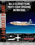 United States Air Force: Bell X-1a Rocket Plane Pilot's Flight Operating Instructions