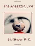 Skopec, Eric: The Anasazi Guide