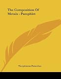 Paracelsus, Theophrastus: The Composition of Metals
