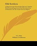 Wait, S. E.: Old Settlers: A Historical and Chronological Record, Together with Personal Experiences and Reminiscences of Members of the Grand Traverse Region Wait, S. E.: Old Settlers: A Historical and Chronological Record, Together with Personal Experiences and Reminiscences of Members of the Grand Traverse Region