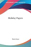 Jones, Harry: Holiday Papers Jones, Harry: Holiday Papers