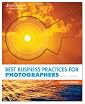 Best Business Practices for Photographers, Second Edition