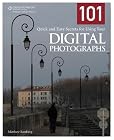 101 Quick and Easy Secrets for Using Your Digital Photographs