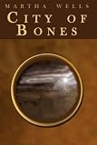 Wells, Martha: City of Bones