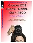 The Complete Guide to Canon's Rebel XSI / 450D Digital SLR Camera