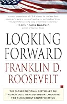 Looking Forward by Franklin D. Roosevelt