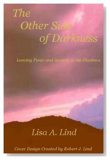 The Other Side Of Darkness-: Leaving Panic And Anxiety In The Shadows [Paperback]
