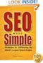 SEO Made Simple: Strategies For Dominating The World's Largest Search Engine (Volume 1)