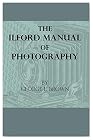The Ilford Manual Of Photography