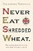 Never Eat Shredded Wheat: The Geography We've Lost and How to Find it Again