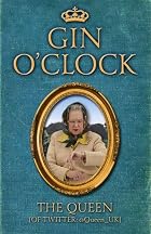 Gin O'clock – tekijä: The Queen [of&hellip;