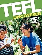 TEFL uncovered : how to teach your way…