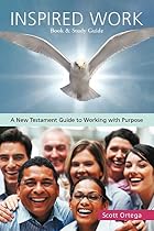 Inspired Work: A New Testament Guide to&hellip;