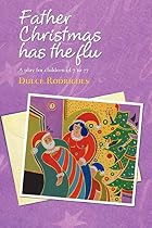 Father Christmas Has the Flu by Dulce&hellip;