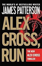 Alex Cross, Run by James Patterson