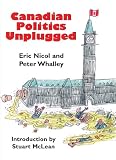 Whalley, Peter: Canadian Politics Unplugged