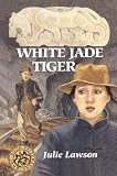 Lawson, Julie: White Jade Tiger Lawson, Julie: White Jade Tiger