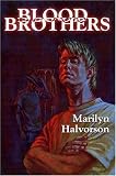 Halvorson, Marilyn: Blood Brothers Halvorson, Marilyn: Blood Brothers