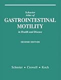 Schuster: Schuster Atlas of Gastrointestinal Motility