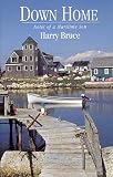 Bruce, Harry: Down Home: Notes of a Maritime Son