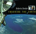 Bondar, Roberta: Touching the Earth Bondar, Roberta: Touching the Earth