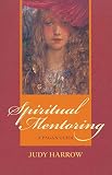 Harrow, Judy: Spiritual Mentoring: A Pagan Guide