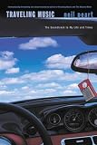 Peart, Neil: Traveling Music: The Soundtrack To My Life And Times Peart, Neil: Traveling Music: The Soundtrack To My Life And Times
