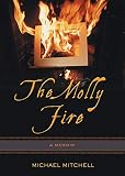 Mitchell, Michael: The Molly Fire