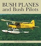 McCaffery, Dan: Bush Planes and Bush Pilots
