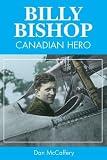 McCaffery, Dan: Billy Bishop: Canadian Hero