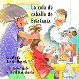 Munsch, Robert: LA Cola De Caballo De Estefania