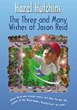 Hutchins, Hazel: The Three and Many Wishes of Jason Reid
