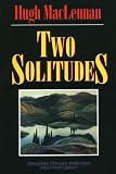 MacLennan, Hugh: Two Solitudes MacLennan, Hugh: Two Solitudes