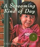 Gilmore, Rachna: A Screaming Kind of Day