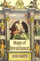 Maps of Invariance by John W. Smith