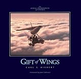 Hiebert, Carl: Gift of Wings: An Aerial Celebration of Canada