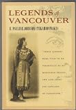 Johnson-Tekahionwake, E. Pauline: Legends of Vancouver Johnson-Tekahionwake, E. Pauline: Legends of Vancouver