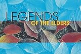 Friesen, John W.: Legends of the Elders