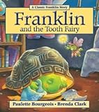 Bourgeois, Paulette: Franklin and the Tooth Fairy Bourgeois, Paulette: Franklin and the Tooth Fairy