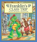 Bourgeois, Paulette: Franklin's Class Trip