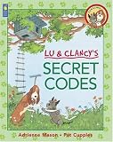 Mason, Adrienne: Lu & Clancy's Secret Codes Mason, Adrienne: Lu & Clancy's Secret Codes