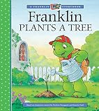 Bourgeois, Paulette: Franklin Plants a Tree Bourgeois, Paulette: Franklin Plants a Tree