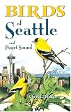 Fisher, Chris C: Birds of Seattle and Puget Sound