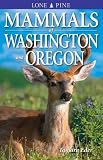 Eder, Tamara: Mammals of Washington and Oregon Eder, Tamara: Mammals of Washington and Oregon