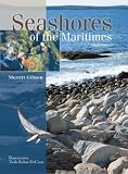 Gibson, Merritt: Seashores of the Maritimes Gibson, Merritt: Seashores of the Maritimes