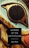Kane, Sean: The Wisdom of the Mythtellers Kane, Sean: The Wisdom of the Mythtellers
